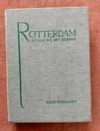 Rotterdam zoals wij het kenden. Auteur Kees Hazelzet, Boeken, Gelezen, Ophalen of Verzenden, 20e eeuw of later, Kees Hazelzet