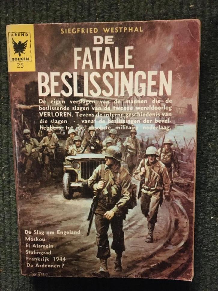 De Fatale beslissingen ; door Siegfried Westphal #WO2, Boeken, Oorlog en Militair, Gelezen, Algemeen, Tweede Wereldoorlog, Ophalen of Verzenden