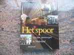 Boek 'Het Spoor', Verzamelen, Spoorwegen en Tramwegen, Ophalen of Verzenden, Zo goed als nieuw, Trein, Boek of Tijdschrift