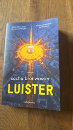 Luister - Sacha Bronwasser - Boek - Roman, Boeken, Romans, Sacha Bronwasser, Ophalen of Verzenden, Zo goed als nieuw, Nederland
