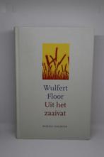 Uit het zaaivat - Wulfert Floor, Ophalen of Verzenden, Zo goed als nieuw