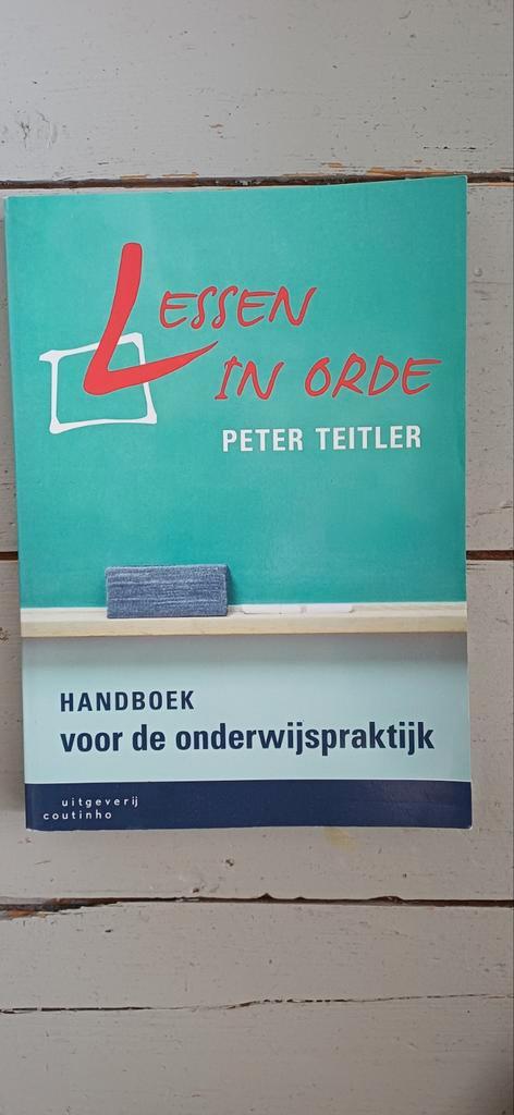 Peter Teitler - Lessen in orde, Boeken, Wetenschap, Zo goed als nieuw, Sociale wetenschap, Ophalen of Verzenden