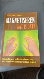 F. den Ouden - Magnetiseren - wat is dat?, Ophalen of Verzenden, Zo goed als nieuw, F. den Ouden, Instructieboek