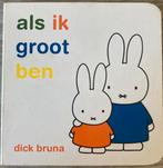 [Zie omschrijving!] Als ik groot ben - Dick Bruna, Boeken, Kinderboeken | Baby's en Peuters, Ophalen of Verzenden, Zo goed als nieuw