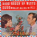 Duo Onbekend-Rode Rozen op Witte Zijde /Blijf bij Mij 7inch, Cd's en Dvd's, Vinyl Singles, Nederlandstalig, Ophalen of Verzenden