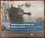 Watersnoodramp en Deltawerken vanuit de wolken, Ophalen of Verzenden, Zo goed als nieuw, Velzen, Marc van