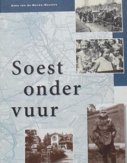 Soest onder vuur, 1939 tot en met 1945, Boeken, Oorlog en Militair, Gelezen, Algemeen, Tweede Wereldoorlog, Ophalen of Verzenden