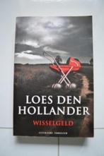 wisselgeld - Loes den hollander., Ophalen of Verzenden, Zo goed als nieuw, Loes den Hollander, Nederland
