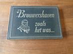 Brouwershaven zoals het was..., Boeken, 20e eeuw of later, Nieuw, Ophalen of Verzenden, M.E. Jansen-Glas e.a.
