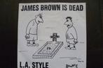 l.a. style - james brown is dead, Overige genres, 7 inch, Single, Ophalen of Verzenden