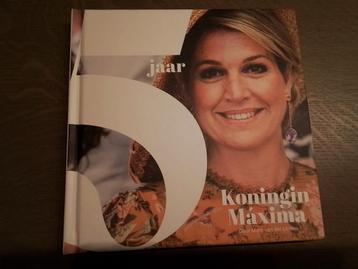 5 JAAR KONINGIN MAXIMA - NIEUW BOEK  beschikbaar voor biedingen