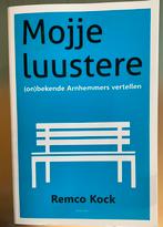 Remco Kock: Mojje Luustere. OVER ARNHEM, Boeken, Ophalen, Zo goed als nieuw