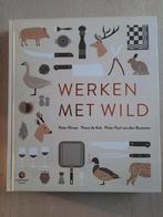 Werken met wild - Peter Klosse, Boeken, Ophalen of Verzenden, Zo goed als nieuw