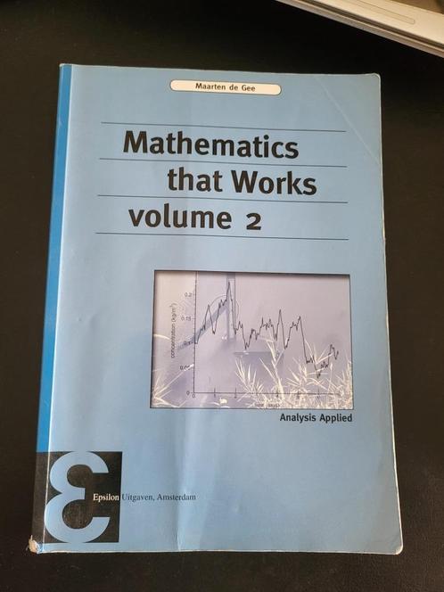 Mathematics that Works, Volume 2 (Analysis Applied), Boeken, Wetenschap, Zo goed als nieuw, Natuurwetenschap, Ophalen of Verzenden
