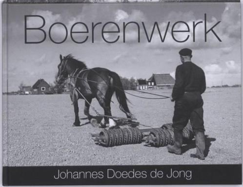 BOERENWERK Auteur: Johannes Doedes de Jong Samenstelling Abe, Boeken, Geschiedenis | Stad en Regio, Zo goed als nieuw, 20e eeuw of later