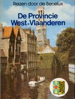 Reizen door de Benelux - De Provincie West-Vlaanderen, Boeken, Geschiedenis | Wereld, Ophalen of Verzenden, Gelezen, Europa