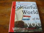 The Colourfull world of the VOC 1602-2002 jubileumboek, Ophalen of Verzenden, Zo goed als nieuw, Meerdere auteurs, 17e en 18e eeuw