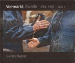 Gerard Kuster - Veemarkt Zwolle 1984 - 1987  deel 1, Ophalen of Verzenden, 20e eeuw of later, Gelezen