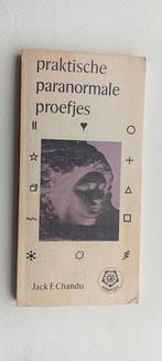 Praktische Paranormale Proefjes Auteur: Jack F. Chandu Boek, Ophalen of Verzenden, Zo goed als nieuw