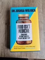 Food isn't medicine - dr Joshua Wolrich, Ophalen of Verzenden, Zo goed als nieuw