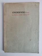 A. Roland Holst - Onderweg, Boeken, Ophalen of Verzenden, Gelezen, A. Roland Holst