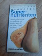 Handboek Supernutrienten  lyndel costain, Boeken, Gelezen, L. Costain, Ophalen of Verzenden