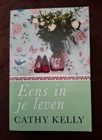 Cathy Kelly - Eens in je leven, Ophalen of Verzenden, Zo goed als nieuw, Nederland, Cathy Kelly