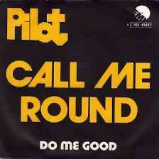 Pilot – Call Me Round / VG+ / Single 7 / 24O beschikbaar voor biedingen