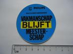 sticker oud PHILIPS Machinefabriek machine fabriek retro, Verzenden, Zo goed als nieuw, Bedrijf of Vereniging