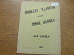 MODERNE KLANKEN VOOR JONGE HANDEN -JAN JANSEN PIANO, Piano, Gebruikt, Ophalen of Verzenden
