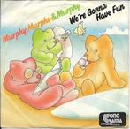 Murphy, Murphy & Murphy - We`re gonna have fun, Gebruikt, 7 inch, Single, Ophalen of Verzenden