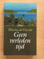 (Herinneringen aan) de vader van Mischa de Vreede op Ambon, Ophalen of Verzenden, Gelezen, Mischa de Vreede