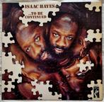 ISAAC HAYES - '... To Be Continued' (Duitse persing), Cd's en Dvd's, Vinyl | R&B en Soul, Ophalen of Verzenden, 1960 tot 1980