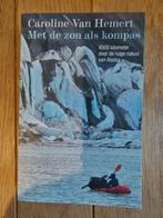 Caroline van Hemert - Met de zon als kompas, Ophalen of Verzenden, Zo goed als nieuw, Caroline van Hemert, Noord-Amerika