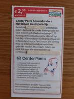 CENTER PARCS AGUA MUNDO 2,50 KORT PER PERS MAX 4 PERSONEN!, Drie personen of meer, Kortingsbon, Overige typen