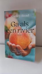 Ga als een rivier - Shelley Read, Boeken, Romans, Ophalen of Verzenden, Zo goed als nieuw, Shelley Read, Nederland