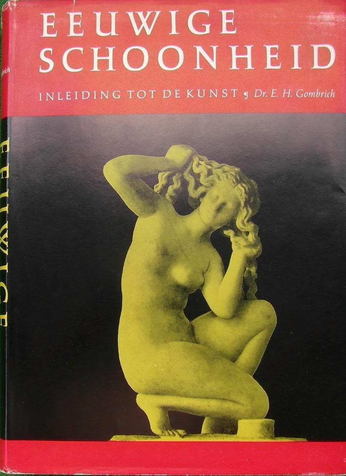 [Gombrich, E.H.] -  Eeuwige schoonheid, Boeken, Kunst en Cultuur | Beeldend, Zo goed als nieuw, Ophalen of Verzenden