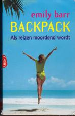 Emily Barr Backpack, Als reizen moordend wordt, Ophalen of Verzenden, Gelezen, Emily Barr, Nederland