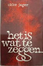 Okke Jager - Het is wat te zeggen, Boeken, Gelezen, Okke Jager, Ophalen of Verzenden, Eén auteur