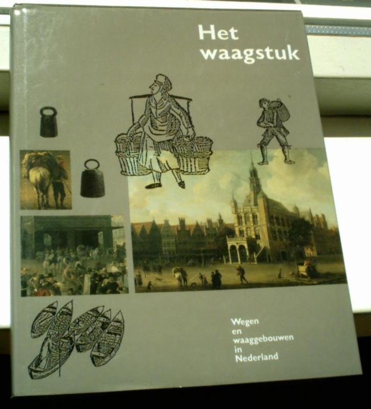 Geschiedenis van waaggebouwen en wegen in Nederland(Slechte), Boeken, Geschiedenis | Vaderland, Zo goed als nieuw, Ophalen of Verzenden