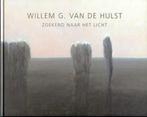 Zoekend naar het Licht Een hommage aan Willem G.van de Hulst, Verzenden, Gelezen, Schilder- en Tekenkunst