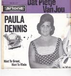 Single Paula Dennis - Dat pietje van jou, Ophalen of Verzenden, Gebruikt, Nederlandstalig