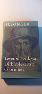 Leven en werk van Dirk Volckertsz Coornhert, H. Bonger, Boeken, Ophalen of Verzenden, Zo goed als nieuw