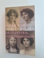 Nobele Wilden, de Oliviers: vier vrouwenlevens Sarah Watling, Sarah Watling, Ophalen of Verzenden, Europa overig, Zo goed als nieuw