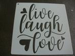 0986 - HERBRUIKBAAR SJABLOON – LIVE LAUGH LOVE 20 x 20, Ophalen of Verzenden, Nieuw, Materiaal