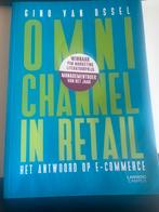 Omnichannel in Retail - Gino van Ossel, Ophalen of Verzenden, Zo goed als nieuw, E-commerce en Internet