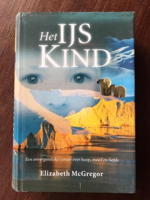 Het ijskind - Elizabeth McGregor, Boeken, Romans, Gelezen, Verzenden