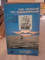 Van linieschip tot vliegkampschip - Koninklijke Marine, Ophalen of Verzenden