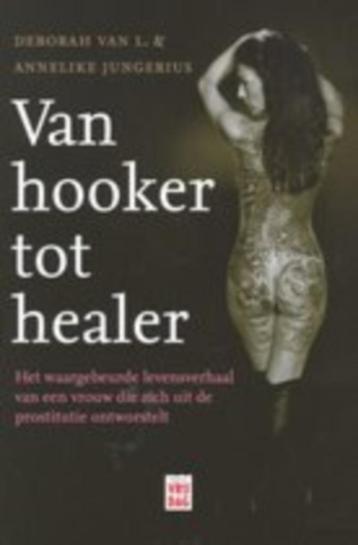 VAN HOOKER TOT HEALER / waargebeurd levensverhaal beschikbaar voor biedingen