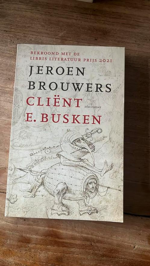Jeroen Brouwers - Cliënt E. Busken, Boeken, Literatuur, Zo goed als nieuw, Nederland, Ophalen of Verzenden